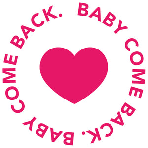 baby come back